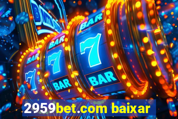 2959bet.com baixar