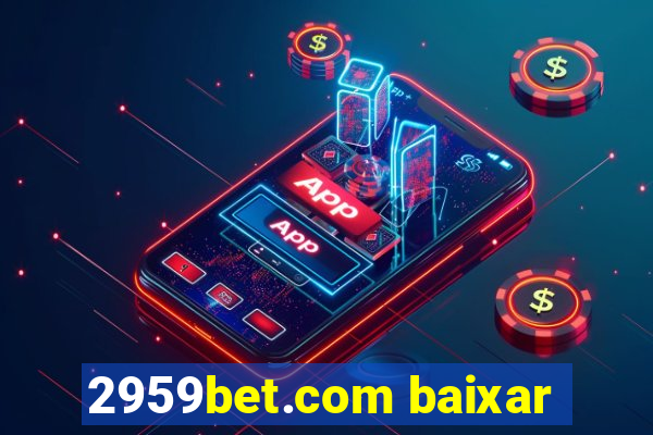 2959bet.com baixar