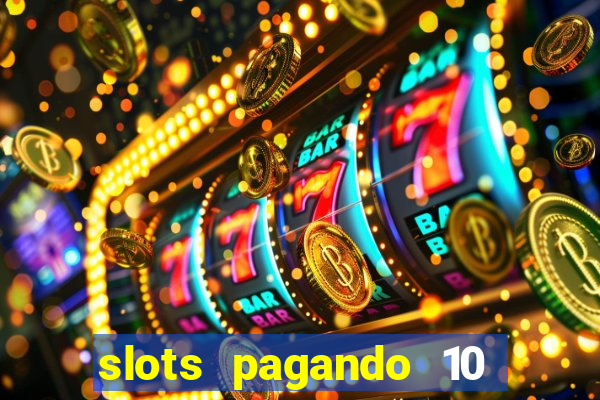 slots pagando 10 no cadastro facebook