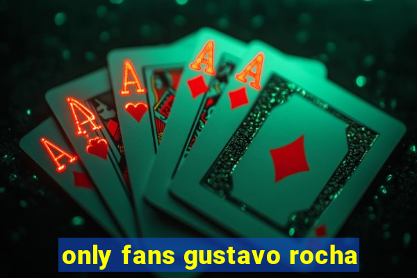 only fans gustavo rocha