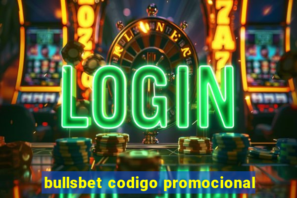 bullsbet codigo promocional