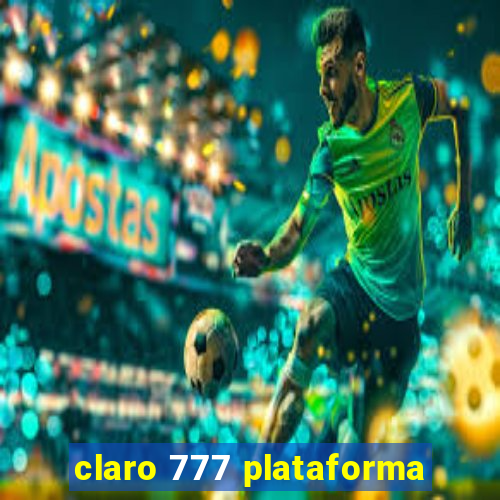 claro 777 plataforma