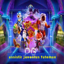 assistir juventus futemax