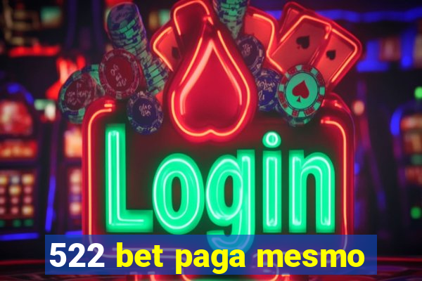 522 bet paga mesmo