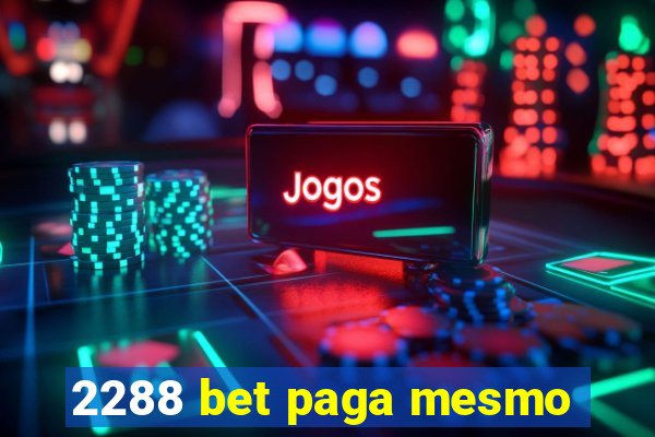 2288 bet paga mesmo