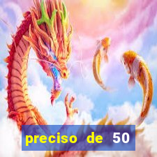 preciso de 50 reais urgente