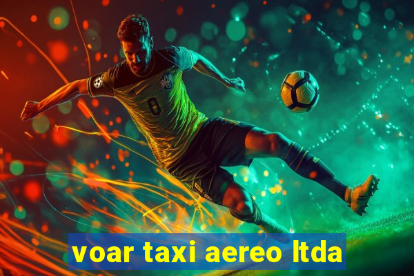 voar taxi aereo ltda