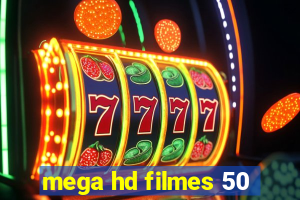 mega hd filmes 50