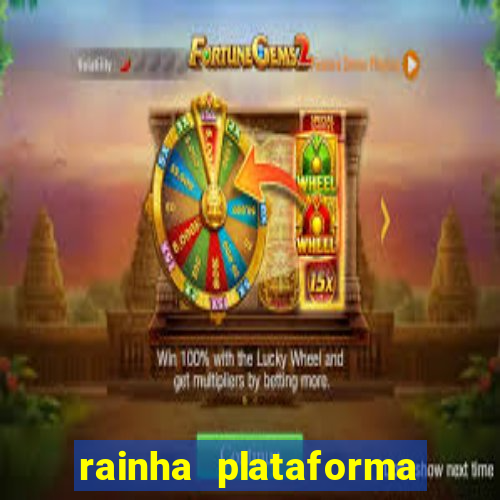 rainha plataforma de jogos