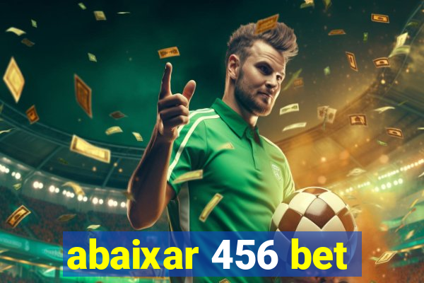 abaixar 456 bet