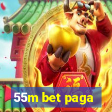 55m bet paga