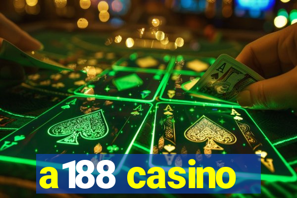 a188 casino