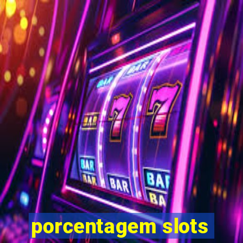 porcentagem slots