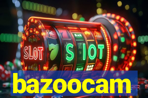 bazoocam