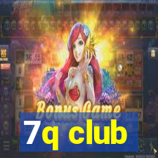 7q club