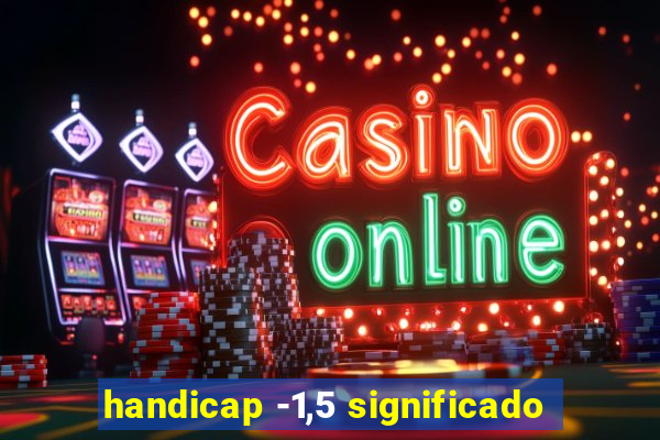 handicap -1,5 significado