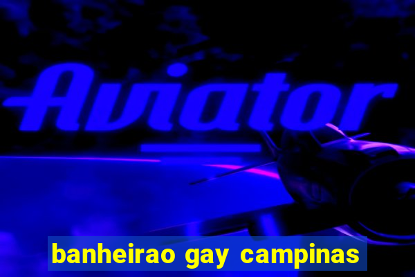 banheirao gay campinas