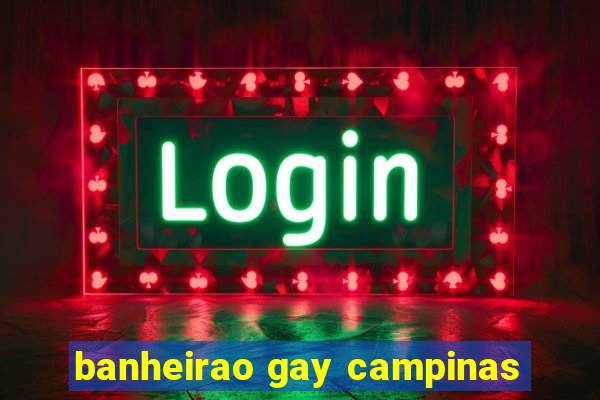 banheirao gay campinas