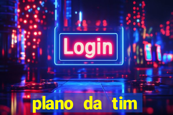 plano da tim internet ilimitada