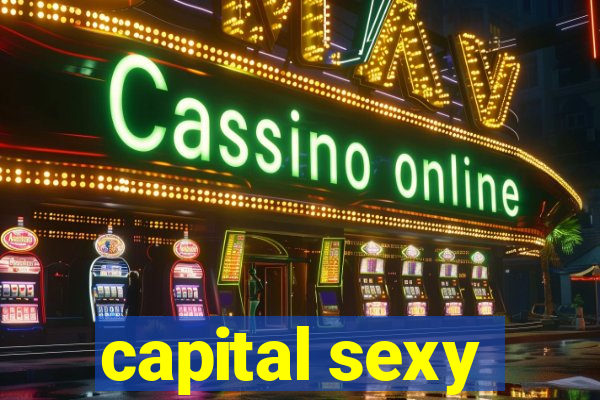 capital sexy