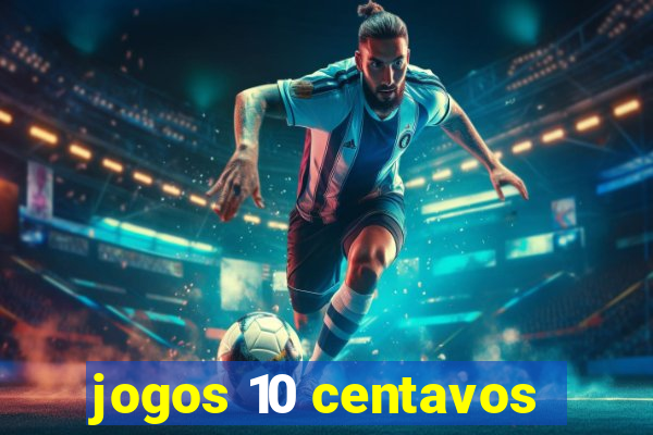 jogos 10 centavos