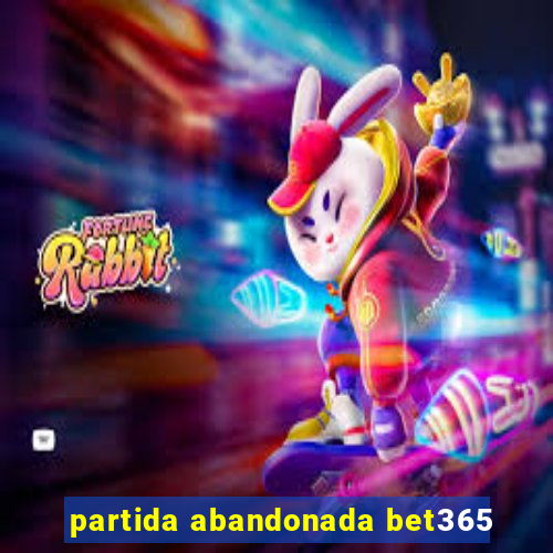 partida abandonada bet365