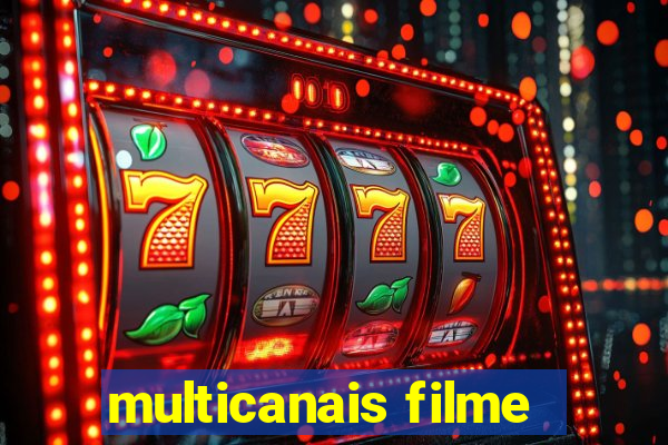 multicanais filme