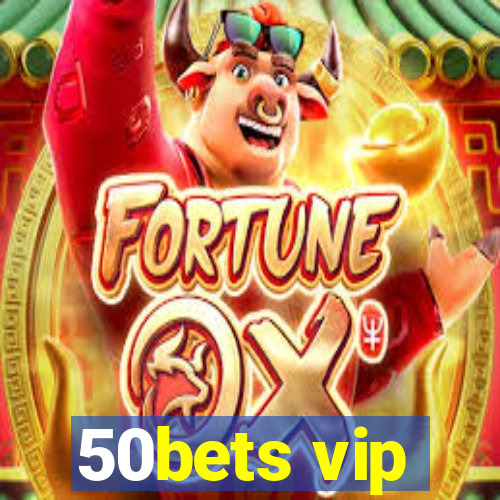 50bets vip