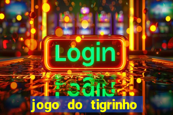 jogo do tigrinho deposito 1 real