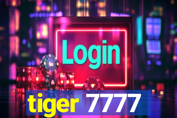 tiger 7777