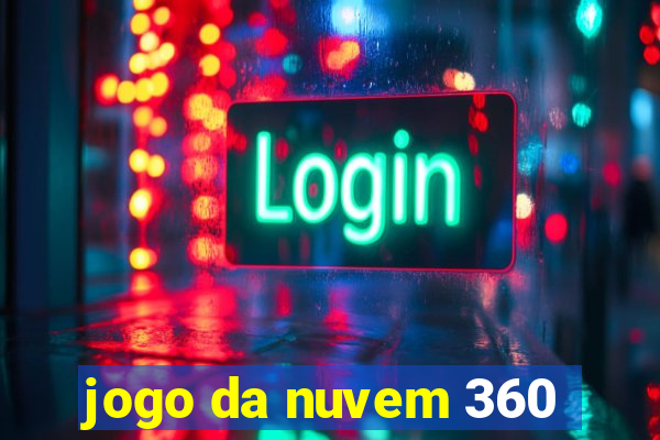 jogo da nuvem 360