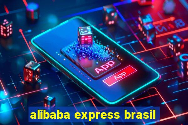 alibaba express brasil