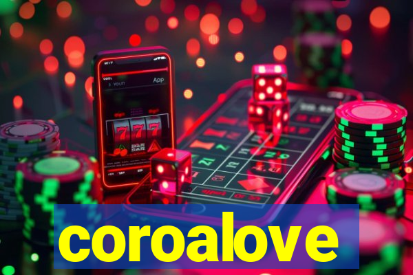 coroalove