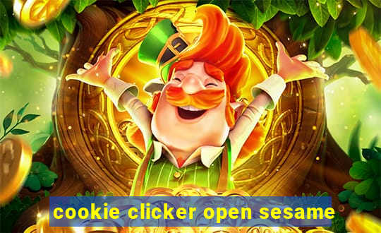 cookie clicker open sesame