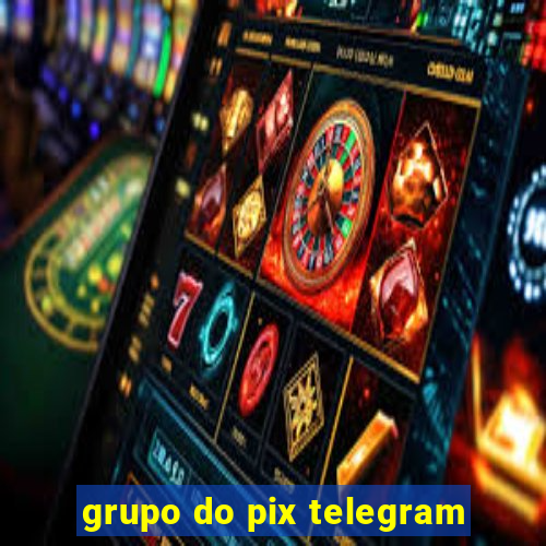 grupo do pix telegram