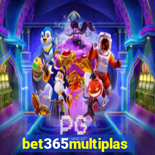 bet365multiplas