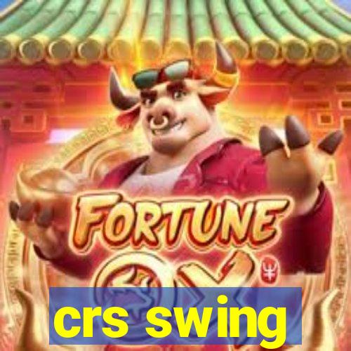 crs swing