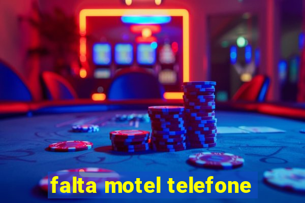 falta motel telefone