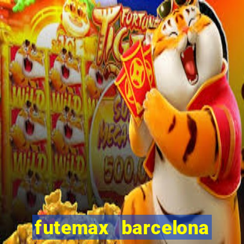 futemax barcelona ao vivo