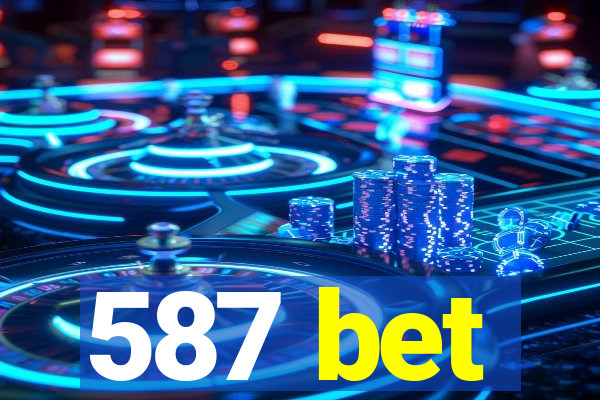 587 bet