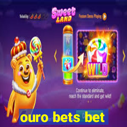 ouro bets bet