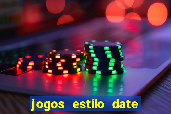 jogos estilo date ariane para android