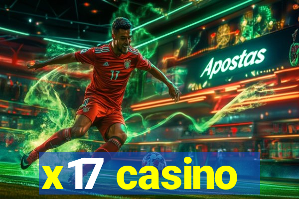 x17 casino