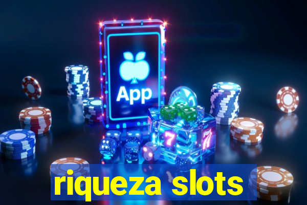 riqueza slots