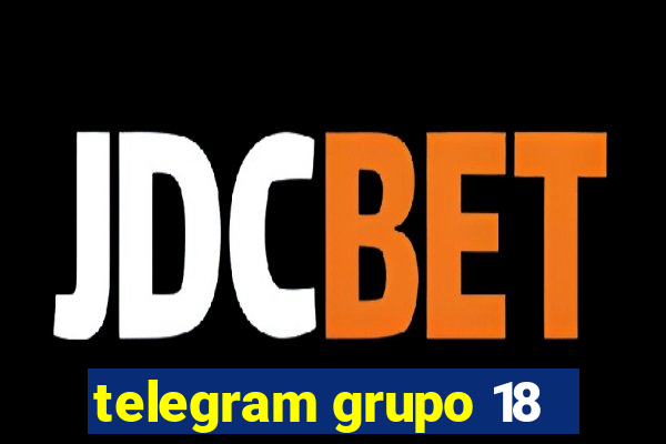 telegram grupo 18