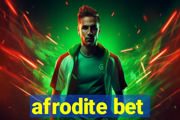 afrodite bet