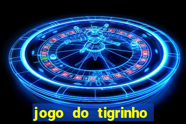 jogo do tigrinho fortune tiger demo