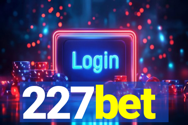 227bet