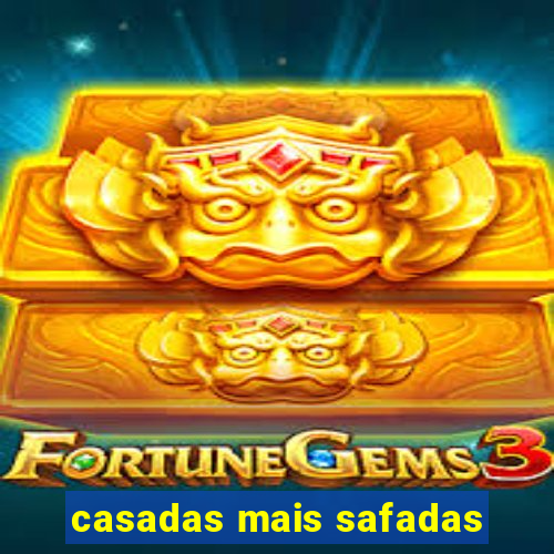 casadas mais safadas