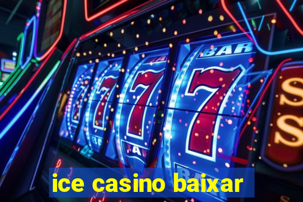 ice casino baixar